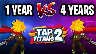 1 YEAR VS 4 YEAR ACCOUNTS | TAP TITANS 2