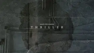 THRILLER  - After Effects Template - Title Sequence