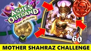 MOTHER SHAHRAZ CHALLENGE HEARTHSTONE Trial By Felfire Challenges Solo Adventure Guide Walkthrough