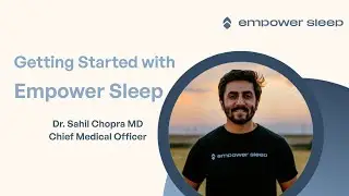 Getting Started with Empower Sleep: Brief Overview & Features