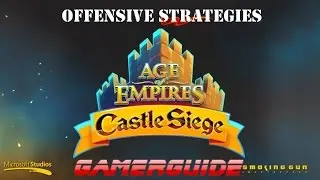 Age of Empires: Castle Siege - Offensive Strategies
