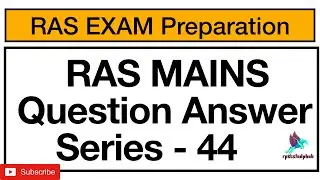 | Series 44 | Ras Mains Answer writing Practice |