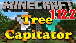 TreeCapitator Mod 1.12.2/1.11.2 | How To Download & Install TreeCapitator Mod For Minecraft