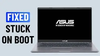 Fix Asus Laptop Stuck on Startup Screen (in 1 Minute)