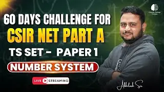 CSIR NET Part A & TS SET Paper 1: Number System | 60 Days Challenge by Abhilash Sir
