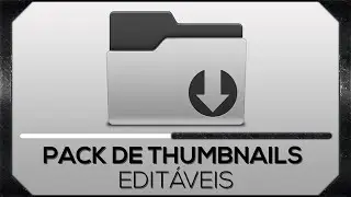 Pack de Thumbnails edit&aacute;veis