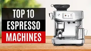 TOP 10: Best Espresso Machines 2025 [don&rsquo;t buy one before watching this]