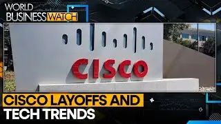 Cisco cuts 5,600 jobs, representing 7% of workforce | World Business Watch