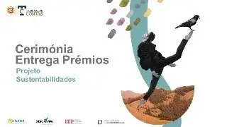 Cerimónia de entrega de prémios do Projeto Sustentabilidades
