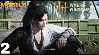 Where Winds Meet Android Mobile Gameplay Walkthrough Part 2 (Android,iOS)