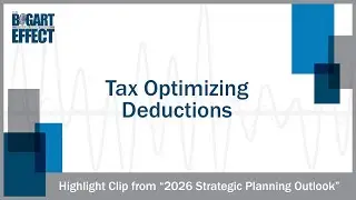 Tax Optimizing Deductions | THE BOGART EFFECT Highlights