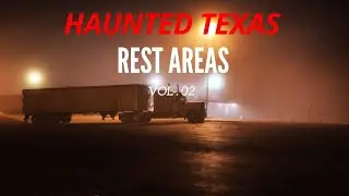 5 Creepiest TRUE Stories from Texas Rest Stops | Vol.02