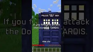 DON'T Attack the TARDIS !  #doctor #minecraft #doctorwho THE Doctor Who Client Mod