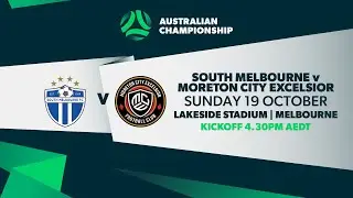 South Melbourne v Moreton City Excelsior | Australian Championship