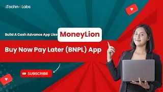 Build A Cash Advance App Like MoneyLion | Buy Now Pay Later (BNPL) App in 2025 |  iTechnolabs