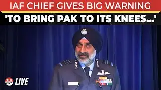 LIVE | IAF Chief AP Singh's BIG Remarks On Deterrence: 'Attacking Bases In Pakistan To...'