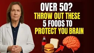 OVER 50? Avoid These 5 Foods to Boost Brain Health & Memory (Dr. Emily Sanders)
