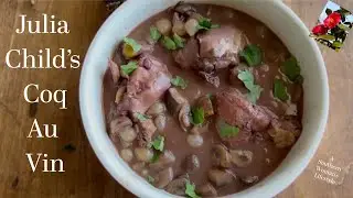 How to make the BEST chicken stew - Julia Child Coq Au Vin