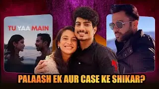 Palaash Mucchal to Face Another Controversy | Tu Ya Main Trailer Response & More