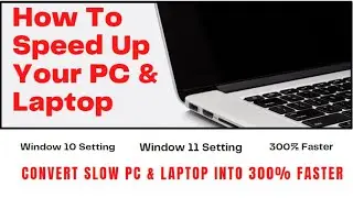 How to Speed Up PC & Laptop | 4 Windows 11 and 11 Settings : Make PC & Laptop 300% Faster