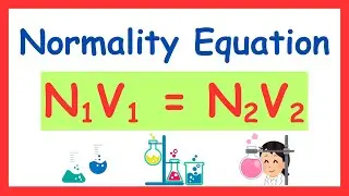 Normality Equation for titrations and dilution | #chemclasses