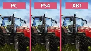 Farming Simulator 2017 &ndash; PC vs. PS4 vs. Xbox One Graphics Comparison