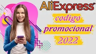 codigo promocional AliExpress 2022 - cupones AliExpress 2022 - cupon de descuento AliExpress 2022