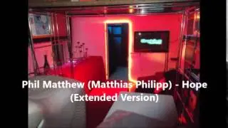 Phil Matthew - Hope (Extended)