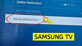 How to enable noise reduction on Samsung Smart TV 