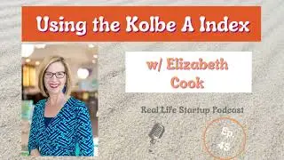 Empower Your Team Using the Kolbe A Index w/ Elizabeth Cook