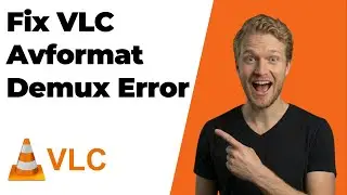 Fix VLC Avformat Demux Error (2026 Easy Guide)