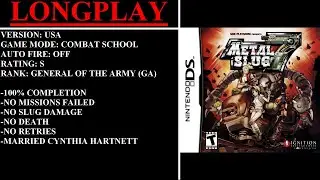 Metal Slug 7 [USA] (Nintendo DS) - (Longplay | Combat School | 100% | S Rating | GA Rank)