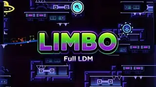 4k 60 fps | (Showcase on mobile) LIMBO By MindCap & More | Full LDM | Geometry Dash | Showcase 