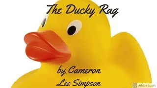 The Ducky Rag by Cameron Lee Simpson (2020, Ragtime Piano)