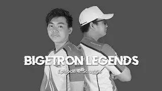 Bigetron Legends Episode 4 - Struggle