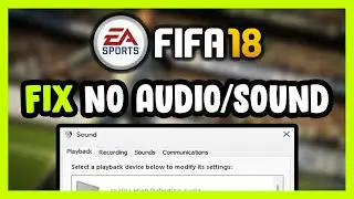 How to FIX FIFA 18 No Audio/Sound Not Working