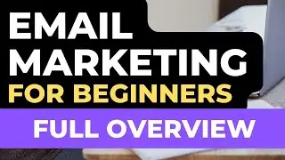Email Marketing For Beginners | FULL OVERVIEW For Successful Email Marketing For Beginners