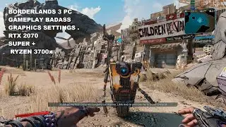 Borderlands 3 PC Badass Graphics Settings Part 1 Gameplay Geforce RTX 2070 Super + Ryzen 7 3700x