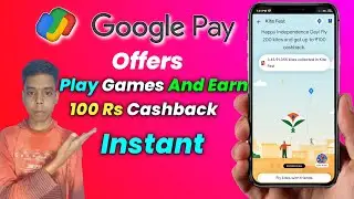Google pay Kite Fest Offer / Play Games And Earn 100 Rs Cashback Instant / G Pay Wallet Big Offer