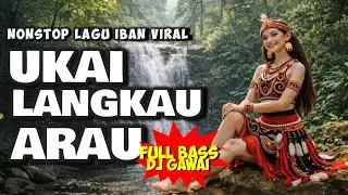 UKAI LANGKAU ARAU | LAGU VIRAL DAYAK IBAN