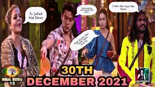 BIGG BOSS 15 LIVE 30 TH DECEMBER 2021 | NOMINATION ME TABADALA AUR KHEL GAYE BIGG BOSS