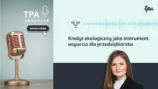 Kredyt ekologiczny jako instrument wsparcia dla przedsiębiorstw