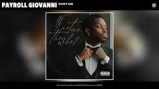 Payroll Giovanni - Don't See (Official Audio)