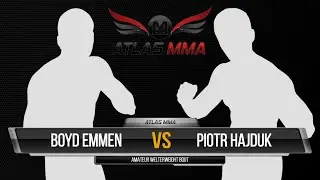 ATLAS MMA 6: Fight 08 - Boyd Emmen vs Piotr Hajduk