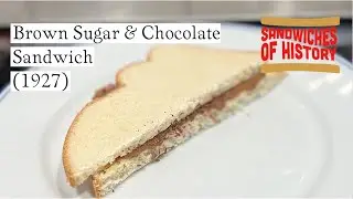 Сэндвич с коричневым сахаром и шоколадом (1927) на сайте Sandwiches of History