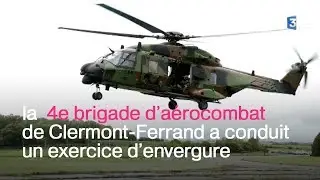 La 4ème brigade aérocombat de Clermont-Ferrand en exercice