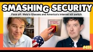 Face off: Meta&rsquo;s Glasses and America&rsquo;s internet kill switch | Smashing Security podcast