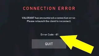 Valorant Error Code VAN-81 | How to Fix Connection Error - Valorant Error Code 81