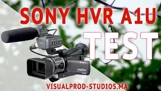 Sony HVR A1U - Great Test
