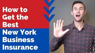 How to Get the Best New York Business Insurance